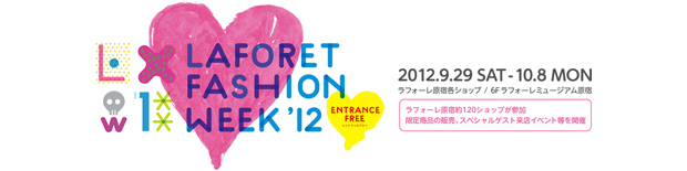 LAFORET FASHION WEEK`12