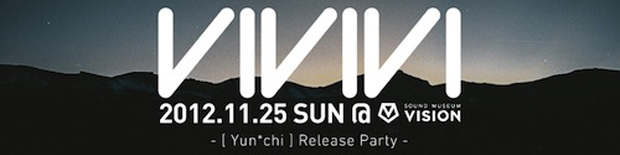 VIVIVI -「Yun*chi 」Release Party -