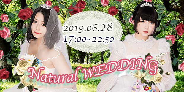 Natural WEDDING~day1~