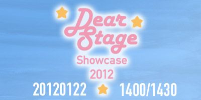 Dear Stage Showase 2012