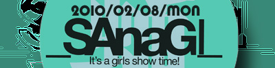 It`s a girls showtime!_SAnaGI_vol.13【２/８(月)】