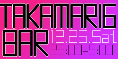 TAKAMARI6 BAR!!!【12/26更新!!!】